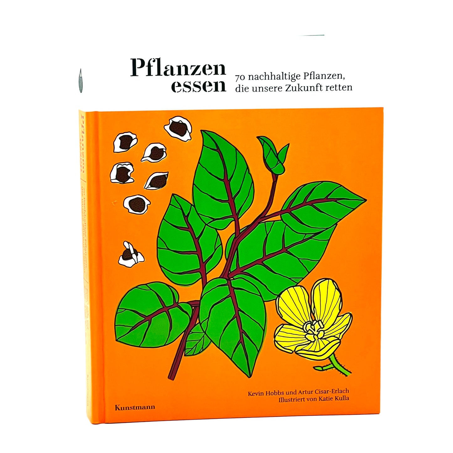 Pflanzen essen - Artur Cisar-Erlach, Kevin Hobbs