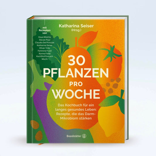 30 Pflanzen pro Woche - Katharina Seiser