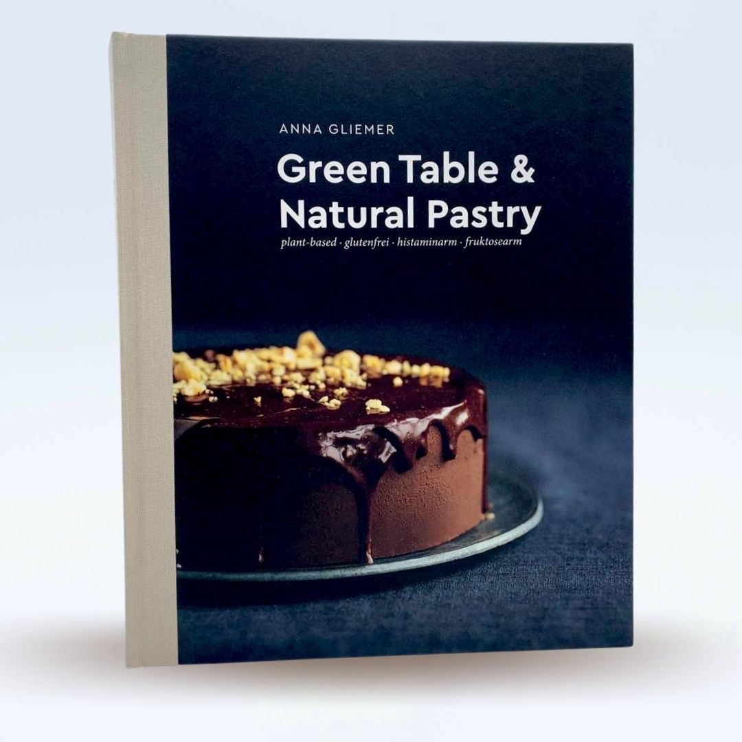 Green Table & Natural Table - Anna Gliemer kochbuch